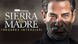 Sierra Madre: Trecerea interzisă!