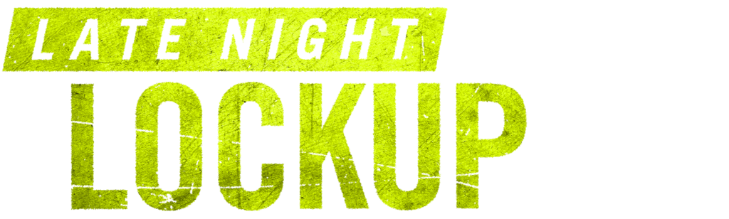 Late Night Lockup