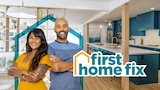 First Home Fix