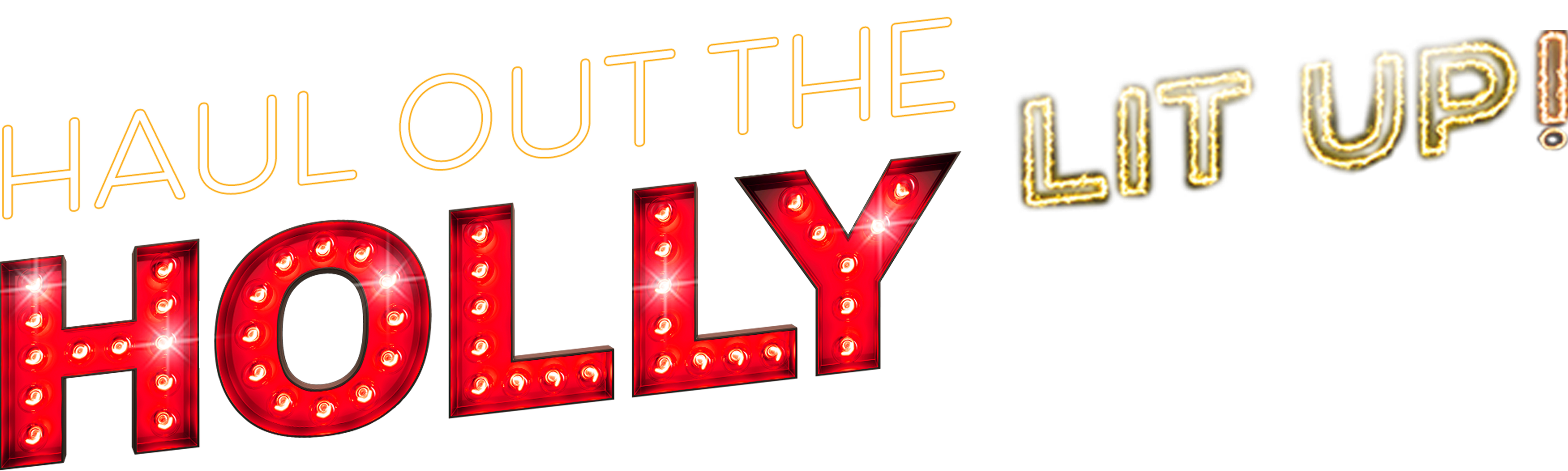 Haul Out The Holly: Lit Up