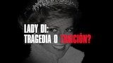 Lady Di: ¿Tragedia o traición?