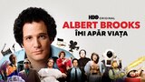 Albert Brooks: Îmi apăr viața