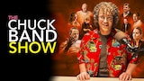 The Chuck Band Show