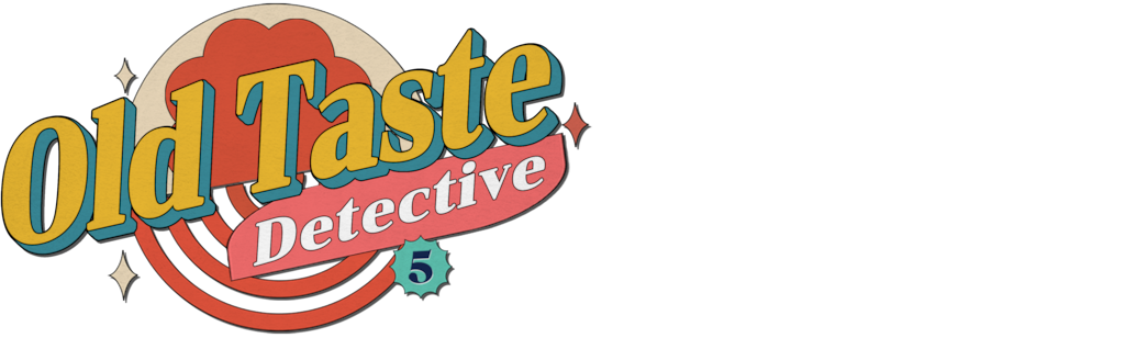 Old Taste Detective