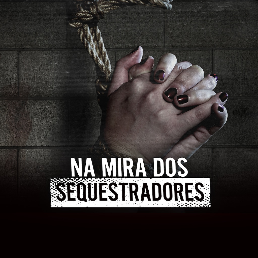 Na Mira dos Sequestradores