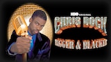 Chris Rock: Bigger & Blacker