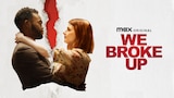 We Broke Up