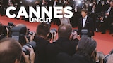 Cannes Uncut