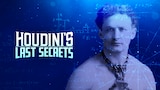 Houdini's Last Secrets