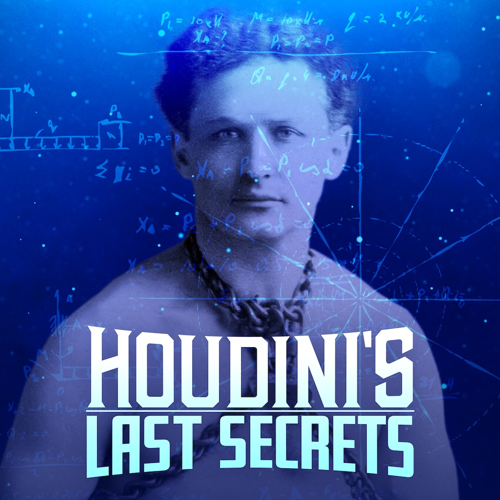 Houdini's Last Secrets