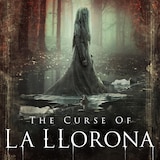 The Curse of La Llorona