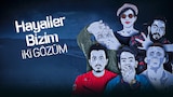 Hayaller Bizim İki Gözüm