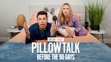 90 Day Pillow Talk: Before the 90 Days