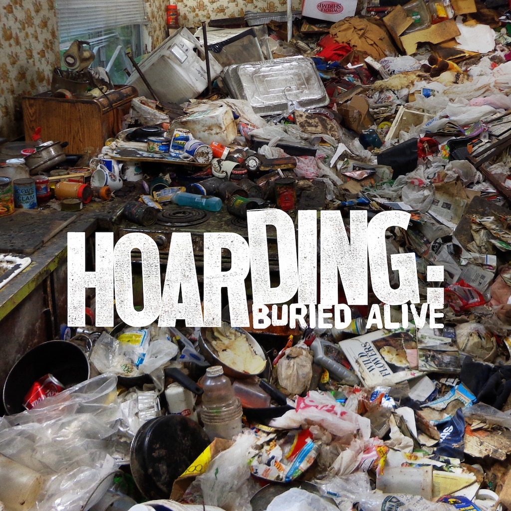 Hoarding: Buried Alive