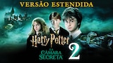 Harry Potter e a Câmara Secreta (Edição Estendida)