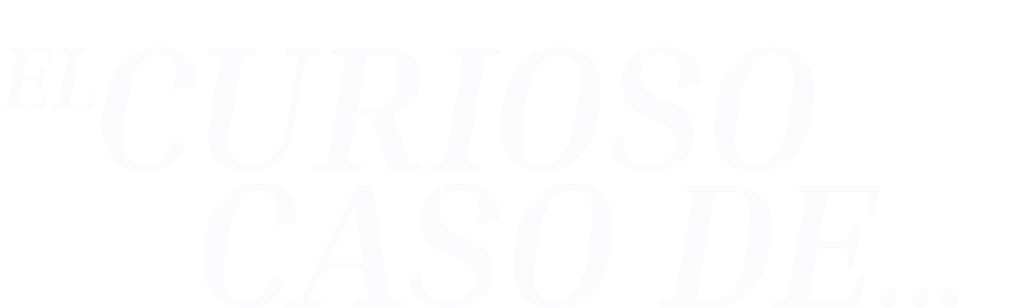 El curioso caso de...