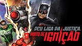 DCU Liga da Justiça: Ponto de Ignição