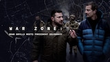 War Zone: Bear Grylls Meets President Zelenskyy