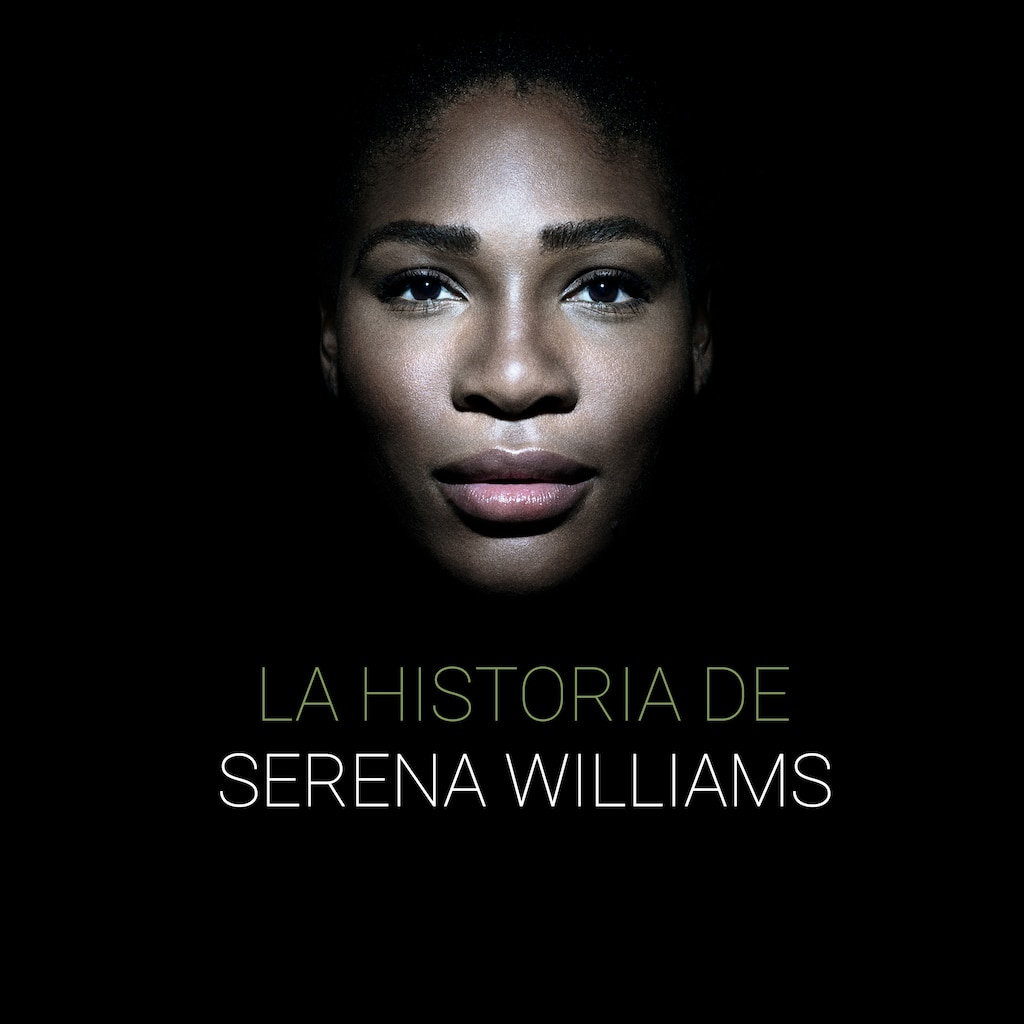 La historia de Serena Williams