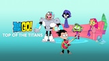 Teen Titans Go! Top of the Titans