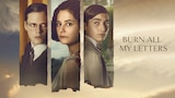 Burn All My Letters