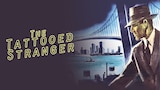 The Tattooed Stranger