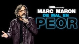Marc Maron: De Mal en Peor