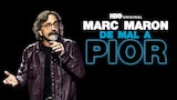 Marc Maron: De Mal a Pior