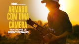 Armado com uma Câmera: Vida e Morte de Brent Renaud
