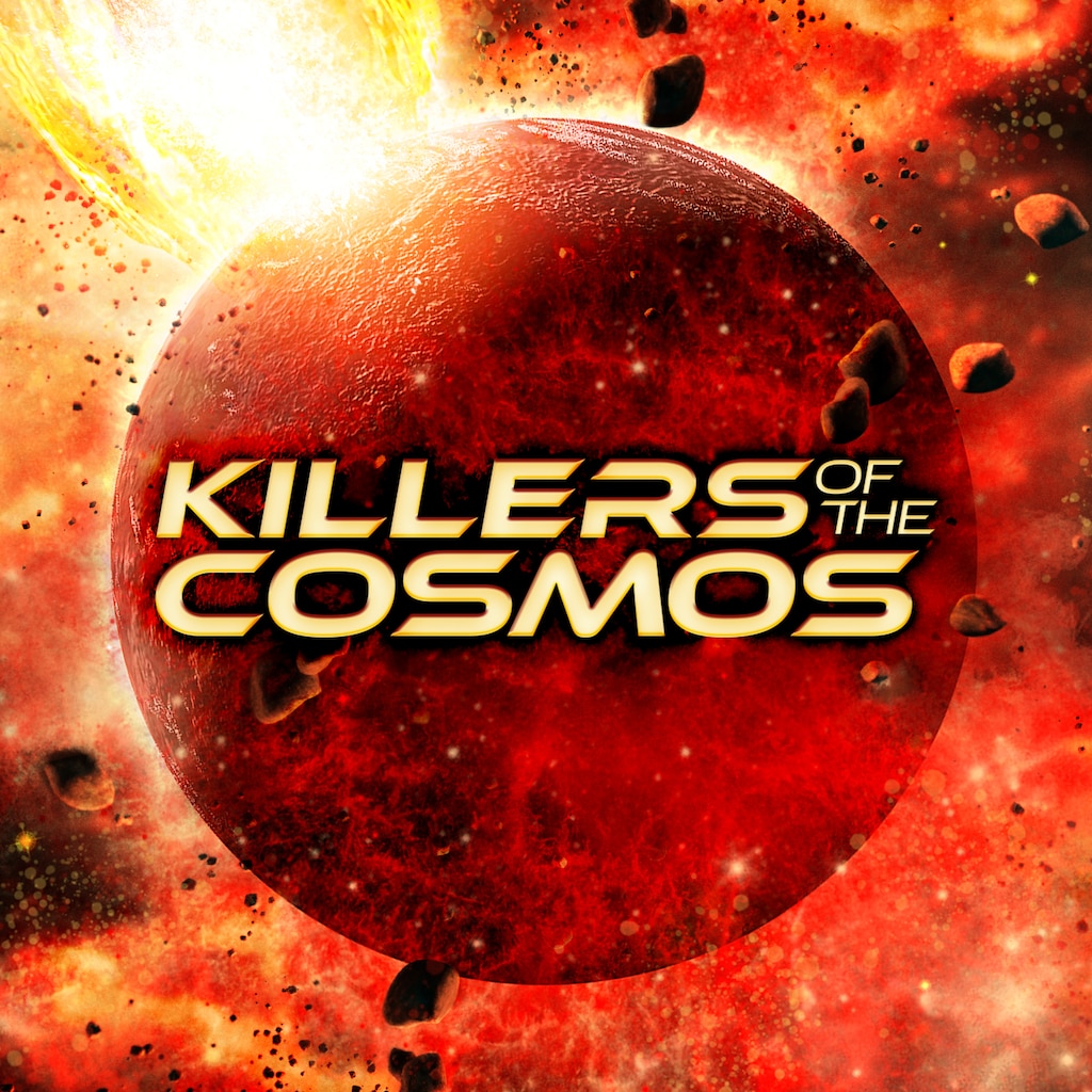 Killers of the Cosmos