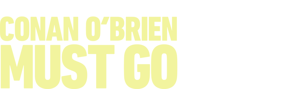 Conan O'Brien Must Go