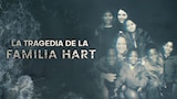 La tragedia de la familia Hart
