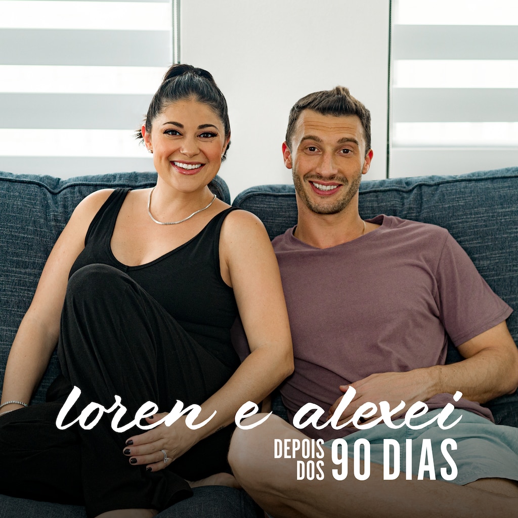 Loren e Alexei - Depois dos 90 dias