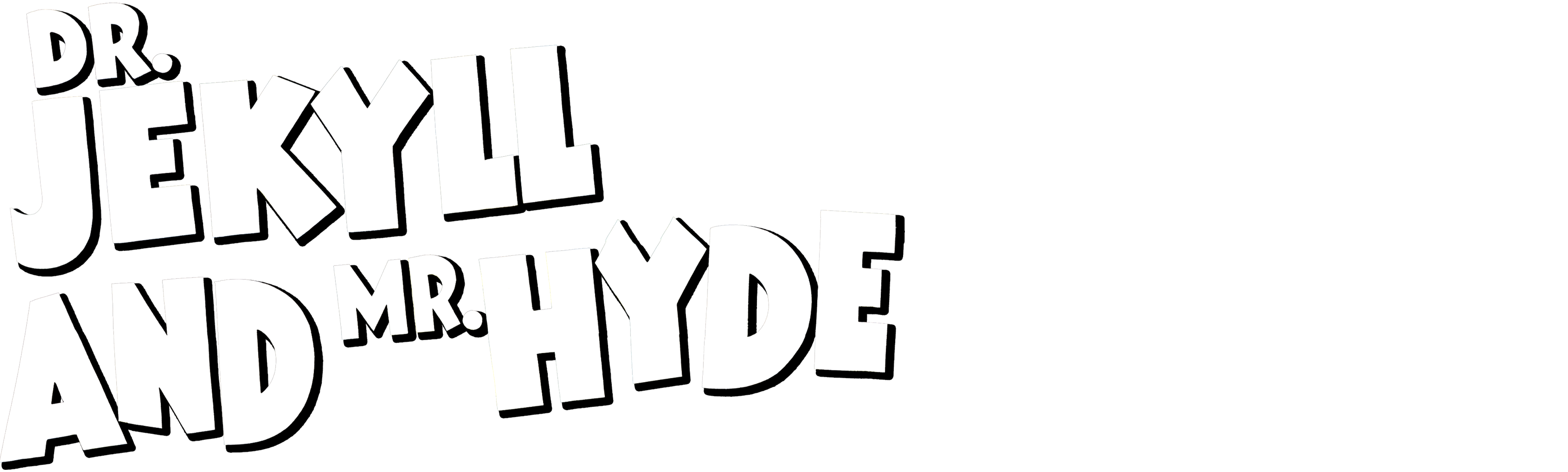 Dr. Jekyll and Mr. Hyde