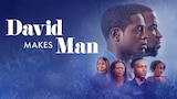 David Makes Man
