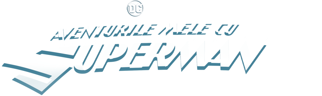 Aventurile mele cu Superman