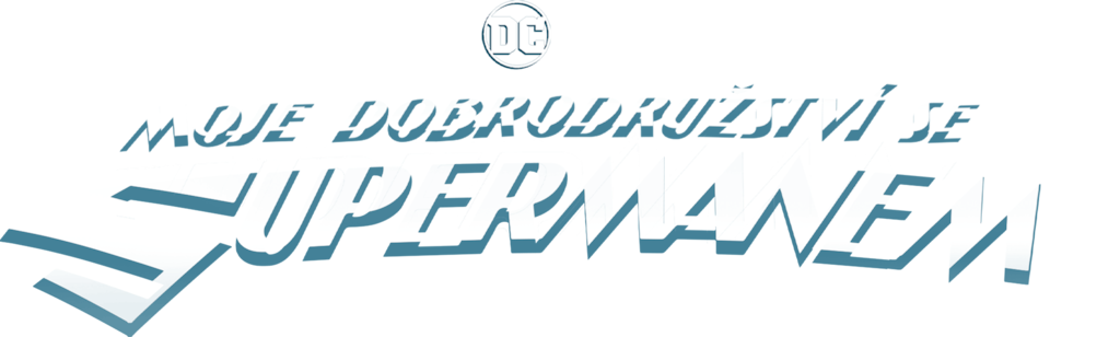 Moje dobrodružství se Supermanem