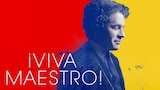 ¡Viva Maestro!