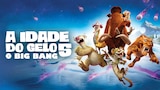 A Idade do Gelo 5: O Big Bang