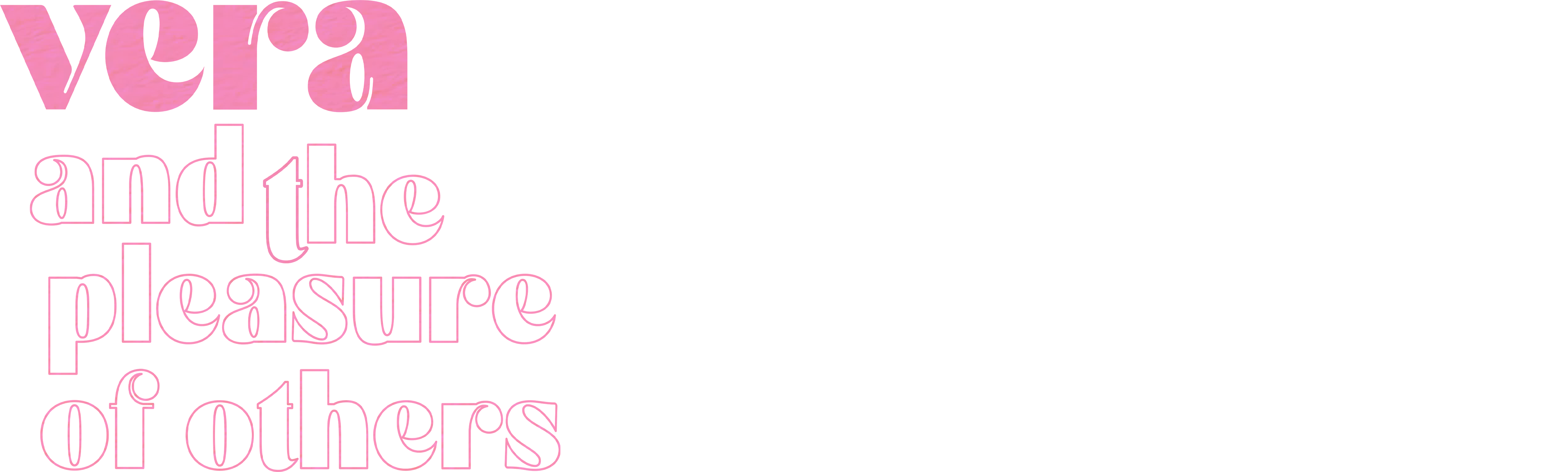 Vera and the Pleasure of Others