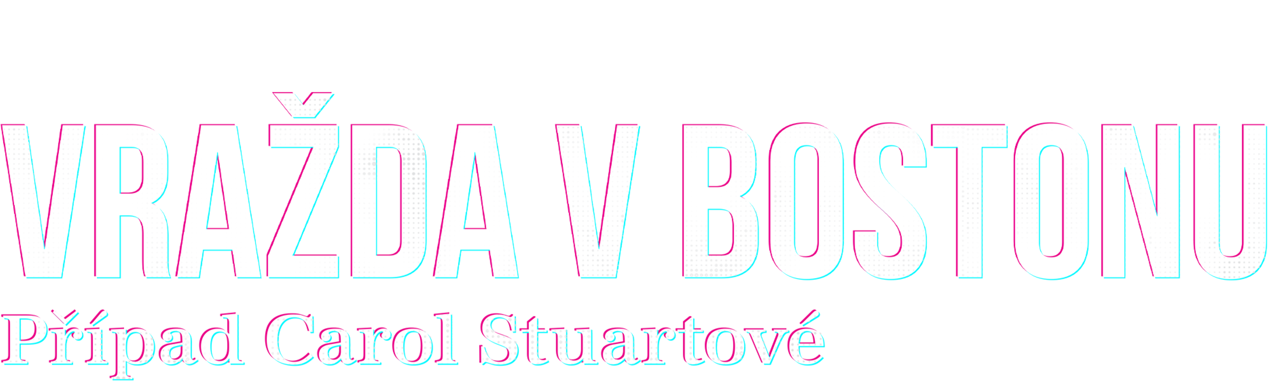 Vražda v Bostonu: Případ Carol Stuartové