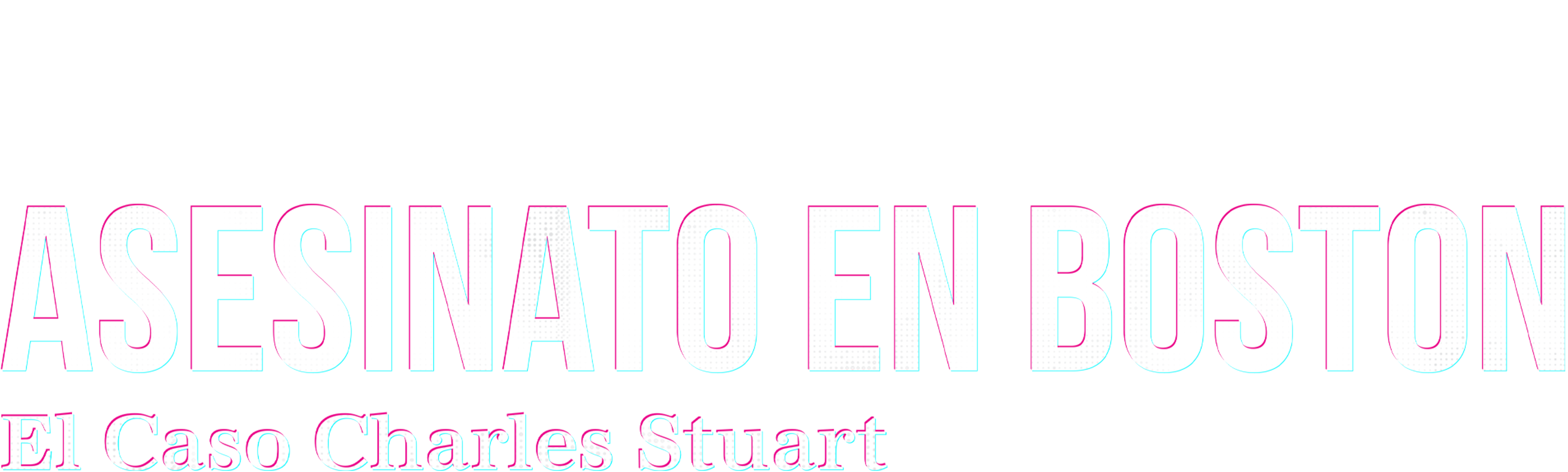 Asesinato en Boston: el caso Charles Stuart
