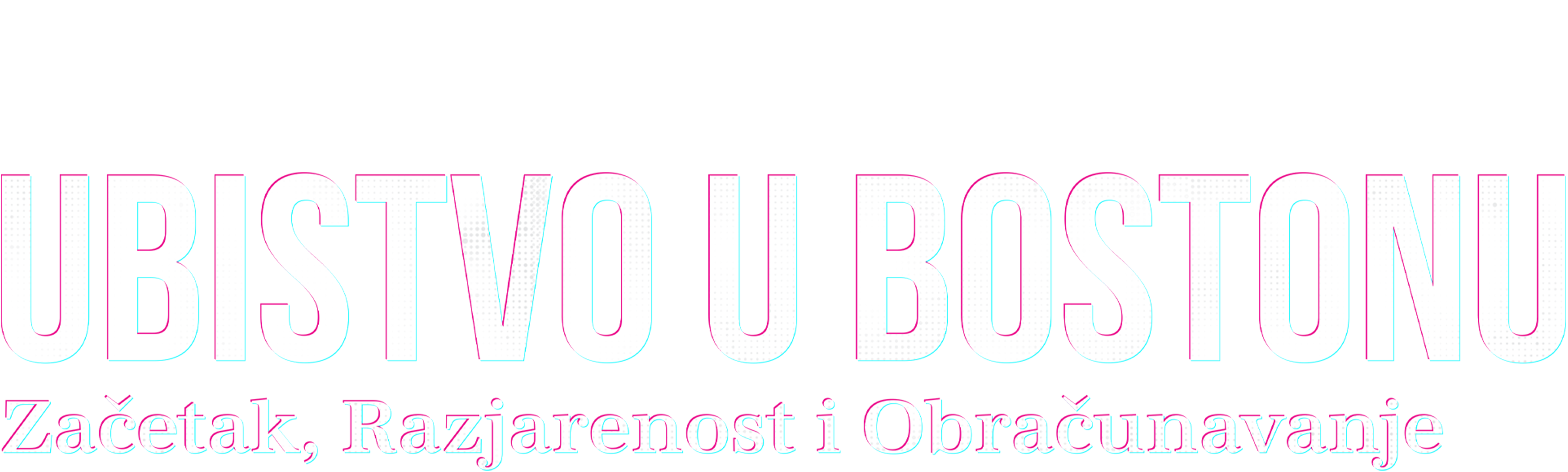 Ubistvo u Bostonu: Začetak, razjarenost i obračunavanje