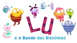 Lu e o Bando dos Bichinhos