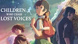 Children Who Chase Lost Voices