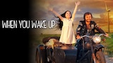 When You Wake Up
