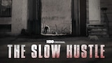 The Slow Hustle