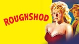 Roughshod