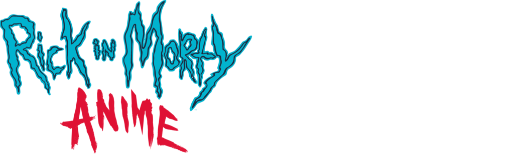 Rick in Morty: Anime