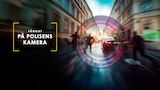 Fångat på polisens kamera